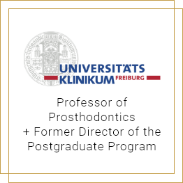 Universitats Freiburg Professor of Prosthodontics and Former Director of the Postgraduate Program