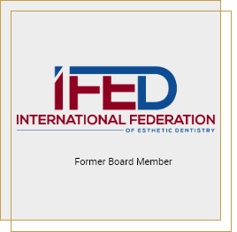 International Federation of Esthetic Dentistry Former Board Member