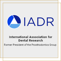 International Association for Dental Research Former President of the Prosthodontics Group